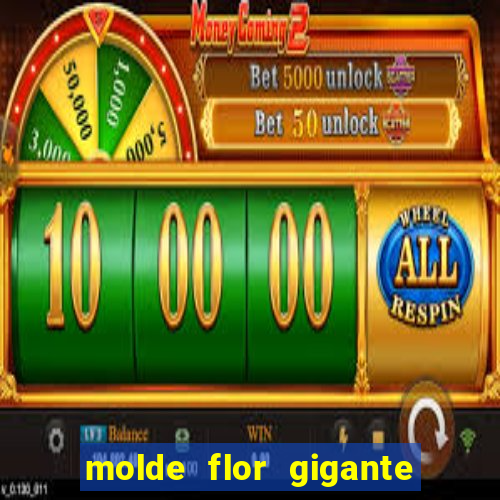 molde flor gigante de organza